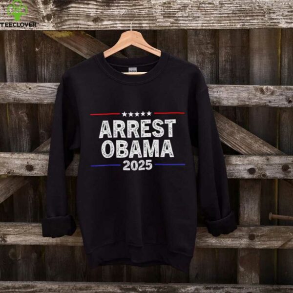 Arrest Obama 2025 Shirt