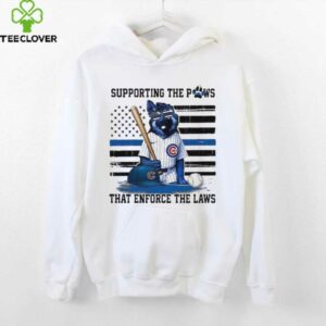 Chicago Cubs Supporting The Paws That Enforce The Laws T shirts