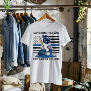 Chicago Cubs Supporting The Paws That Enforce The Laws T shirts