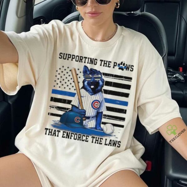 Chicago Cubs Supporting The Paws That Enforce The Laws T shirts