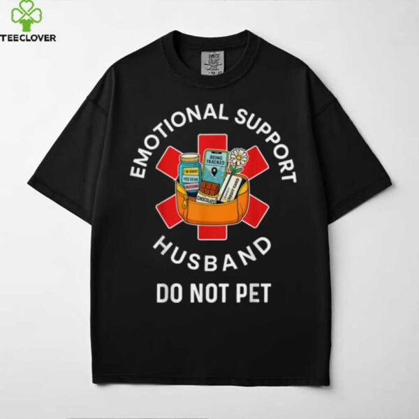 Emotional Support Husband Do Not Pet Husband Shirt