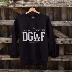 Enrique Hernandez Los Angeles Dodgers The Fact That We DGAF MLB 2025 shirt