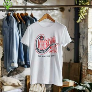 Icecream convenience store supplies we serve it best shirt