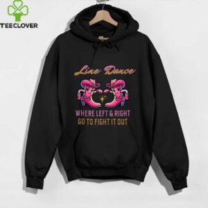 Line Dance Where Left & Right Go To Fight It Out Shirt
