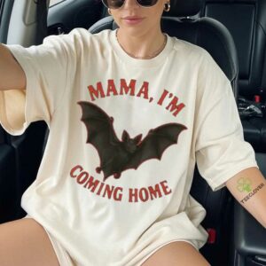 Mama I’M Coming Home Bat Shirt