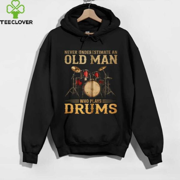 Never Underestimate An Old Man Who Plays Drums Zip Shirt