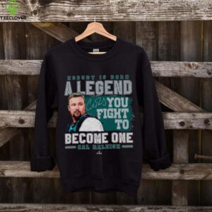 Nobody Is Born A Legend Cal Raleigh Seattle Baseball MLBPA Shirt