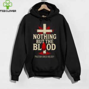 Nothing But The Blood Shirt