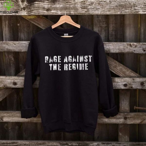 Rage Against The Regime Shirt