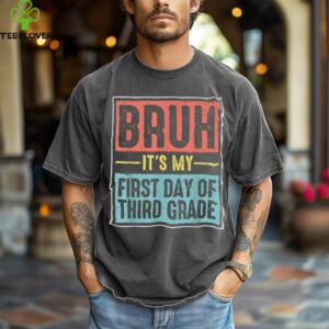 Retro Bruh Its My First Day Of 3rd Grade Back To School Shirt