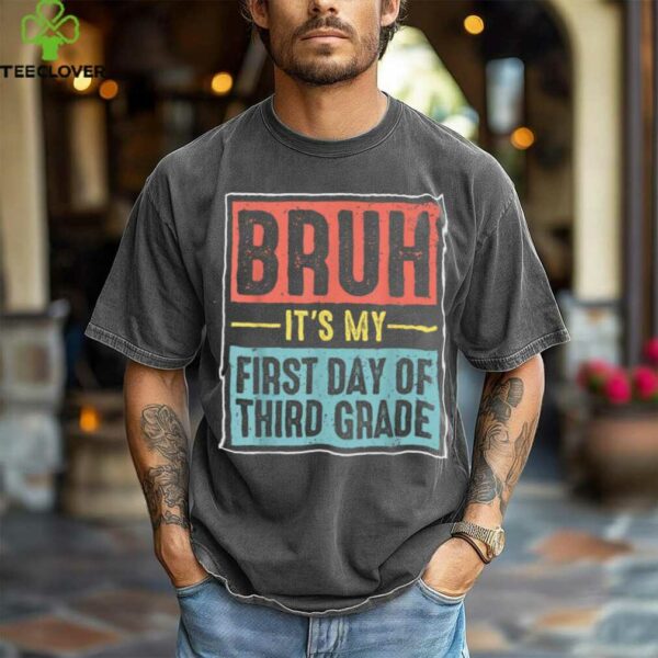 Retro Bruh Its My First Day Of 3rd Grade Back To School Shirt