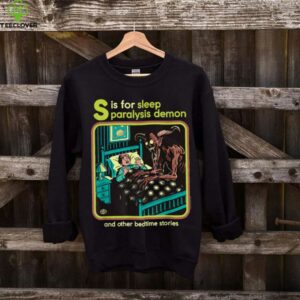 S Is For Sleep Paralysis Demon Dark Humor Shirt