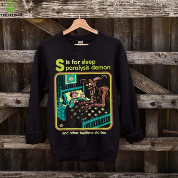 S Is For Sleep Paralysis Demon Dark Humor Shirt