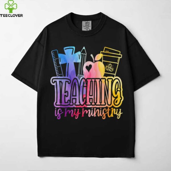 Teaching Is My Ministry Flower Jesus Christian Teacher Shirt