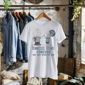 Tennessee Titans Charlie Brown Snoopy Titans Forever Not Just When We Win Shirt