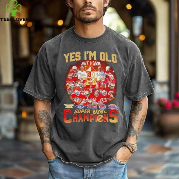 Yes I’m old but I saw Saw San Francisco 49ers super bowl Champions signature shirt