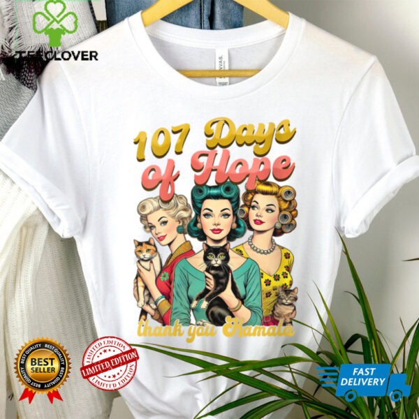 107 Days Kamala Harris _ Childless Cat Ladies Shirt