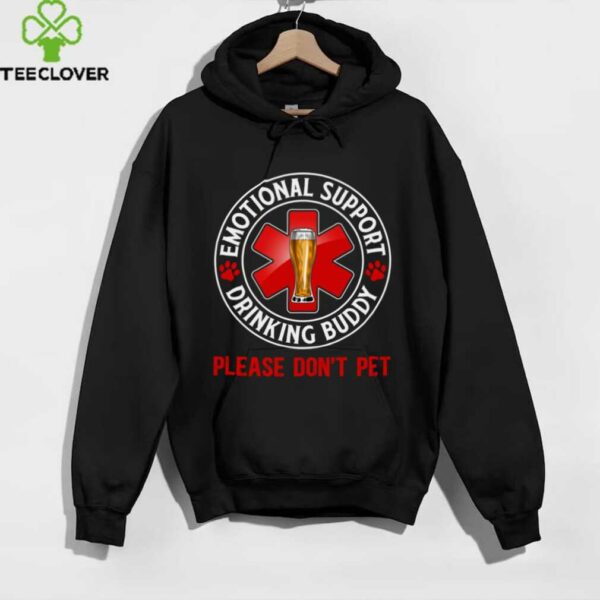 Adult Drinking Emotional Support Drinking Buddy Shirt