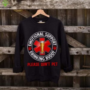 Adult Drinking Emotional Support Drinking Buddy Shirt