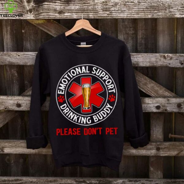 Adult Drinking Emotional Support Drinking Buddy Shirt