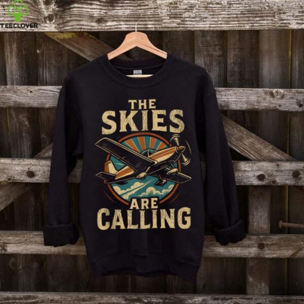 Airplane Pilot Vintage Retro The Skies Are Calling Shirt