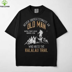 An Old Man Who Hiked The Kalalau Trail Zip Shirt