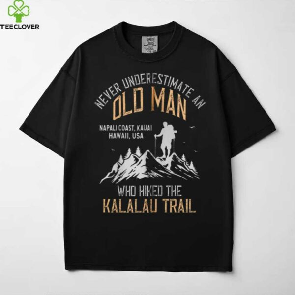 An Old Man Who Hiked The Kalalau Trail Zip Shirt