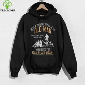 An Old Man Who Hiked The Kalalau Trail Zip Shirt