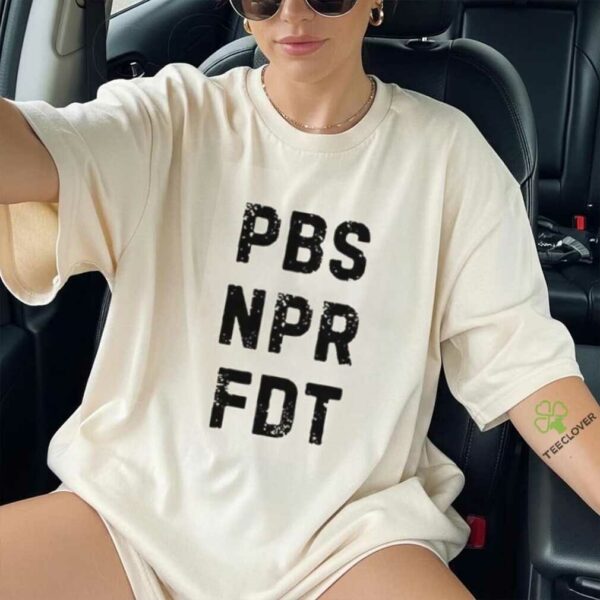 Anti Trump Public Broadcasting Support Resist Tyranny NPR PBS Political Shirt