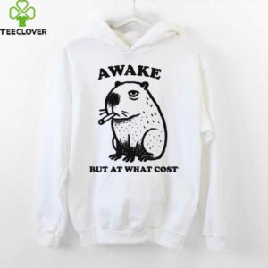 Awake But At What Cost Smoking Capybara Shirt