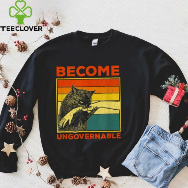 Become Ungovernable   Black Cat Biting Hand Meme Shirt