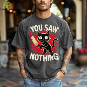 Black Cat You Saw Nothing Halloween Animal Humor Shirt