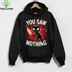 Black Cat You Saw Nothing Halloween Animal Humor Shirt