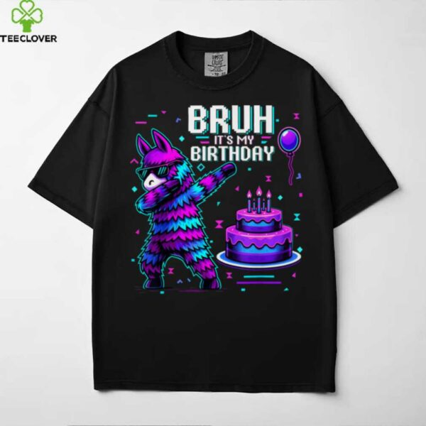 Bruh Its My Birthday Llama Pinata Boy Girl Family Party Bday shirt
