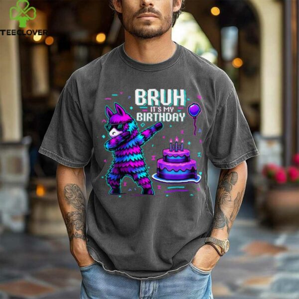 Bruh Its My Birthday Llama Pinata Boy Girl Family Party Bday shirt
