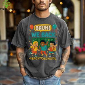 Bruh We Back Retro Vibes School Design Shirt