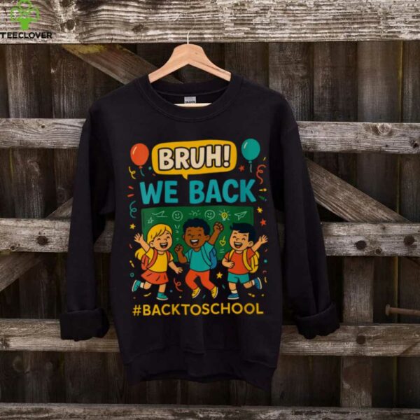 Bruh We Back Retro Vibes School Design Shirt