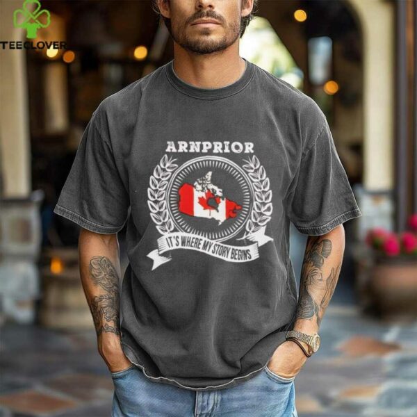 Canada Arnprior it’s where my story begins shirt