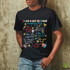Dear Staff Member Reading This Work Message For You Shirt