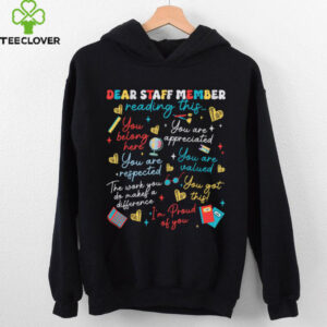 Dear Staff Member Reading This Work Message For You Shirt