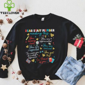 Dear Staff Member Reading This Work Message For You Shirt