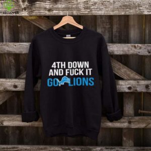Detroit Lions 4th down and fuck it go Lions NFL 2025 shirt