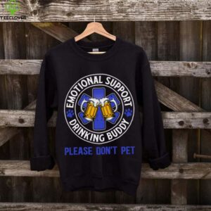 Drinking Emotional Support Drinking Buddy Shirt