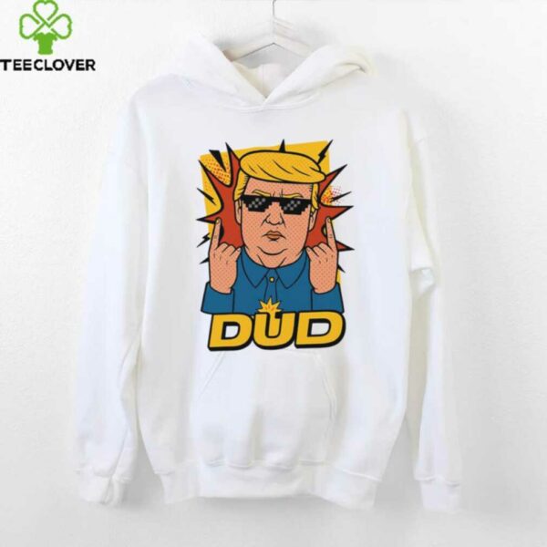 Dud Donald Trump Roast Parody Funnyfits70 Humor Funny Retro Vintages Funny Quotes Animal Humor shirt