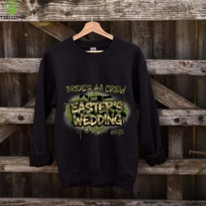 Easter’S Wedding NTE shirt