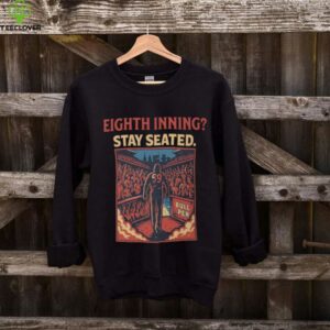 Eighth Inning Stay Seated – Phillies Bullpen T Shirt