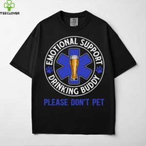 Emotional Support Drinking Buddy Shirt
