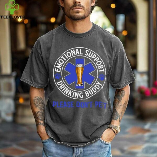Emotional Support Drinking Buddy Shirt
