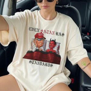 Even Satan Has His Standards Anti trump Offensive Humor Trump And Satan In Bed Shirt
