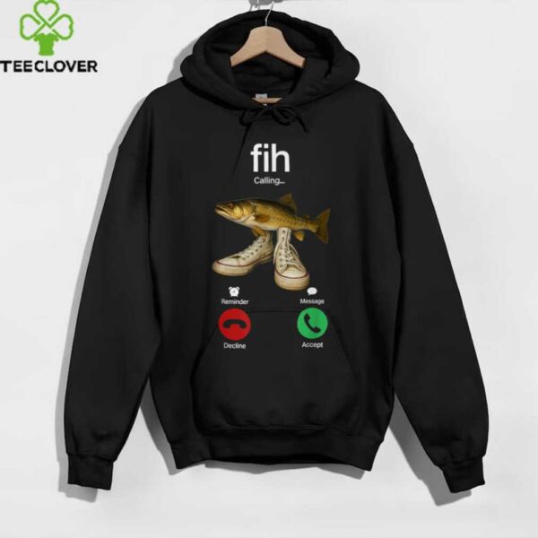 Fih Calling Remind Me Message Decline Accept Phone Call Fish shirt